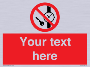 Custom Prohibition No metallic articles or watches